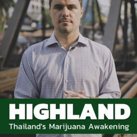 Highland: Thailand's Marijuana Awakening
