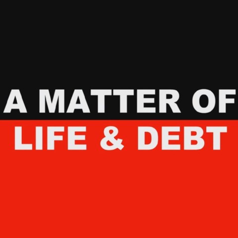 A Matter of Life and Debt