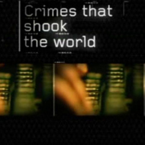 Crimes That Shook the World