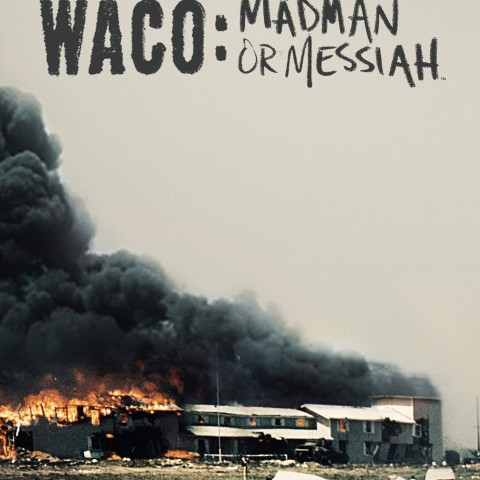 Waco: Madman or Messiah