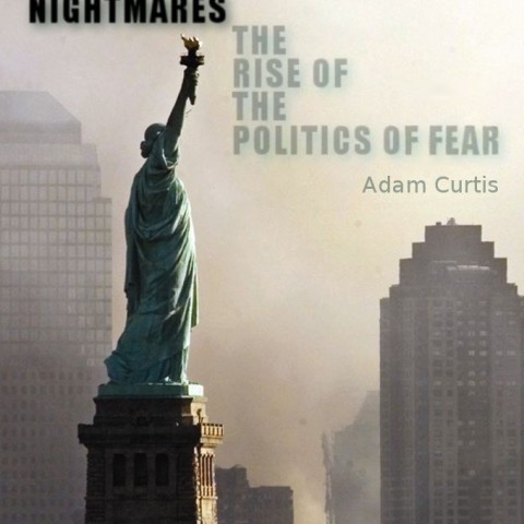 The Power of Nightmares: The Rise of the Politics of Fear