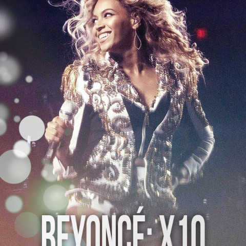Beyoncé: X10 - The Mrs. Carter Show World Tour