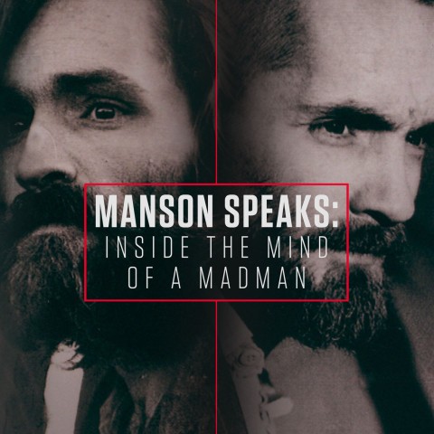 Manson Speaks: Inside the Mind of a Madman