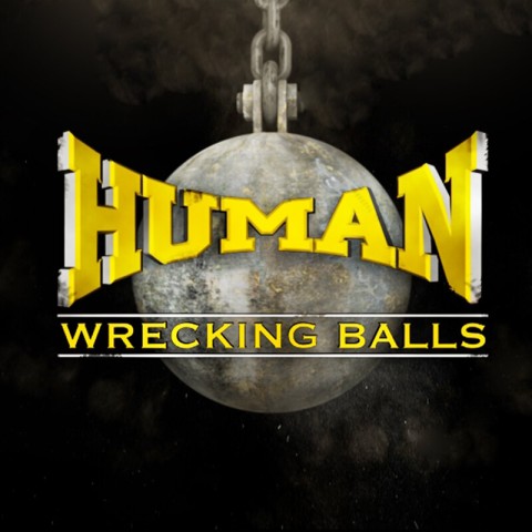 Human Wrecking Balls