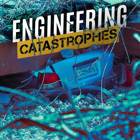 Engineering Catastrophes