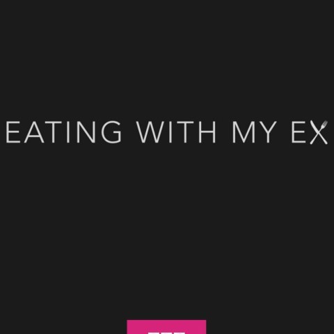 Eating with My Ex