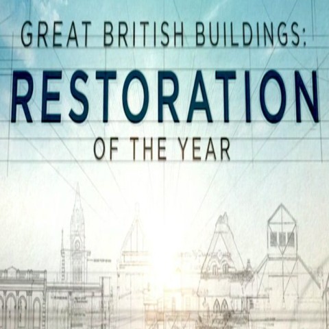 Great British Buildings: Restoration of the Year