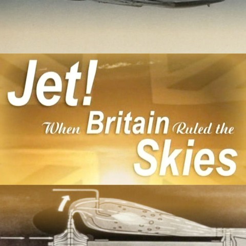 Jet! When Britain Ruled the Skies