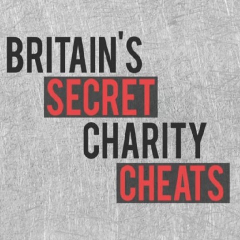 Britain's Secret Charity Cheats