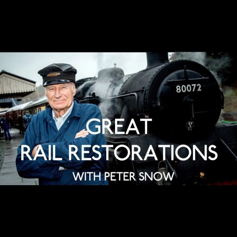 Great Rail Restorations with Peter Snow