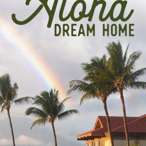 My Aloha Dream Home