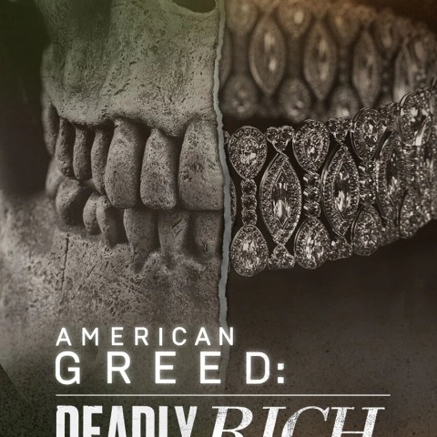 American Greed: Deadly Rich