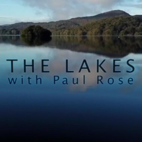 The Lakes with Paul Rose