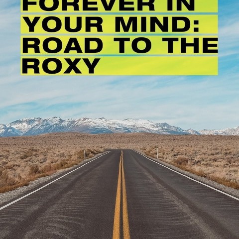 Forever in Your Mind: Road to the Roxy