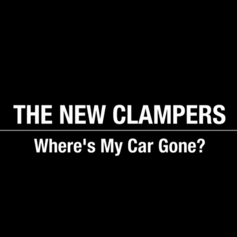 The New Clampers - Where's My Car Gone?