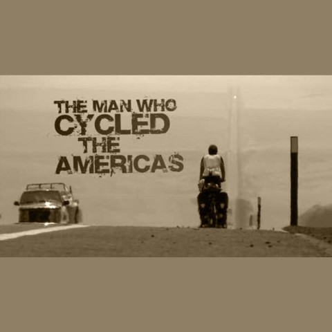 The Man Who Cycled the Americas