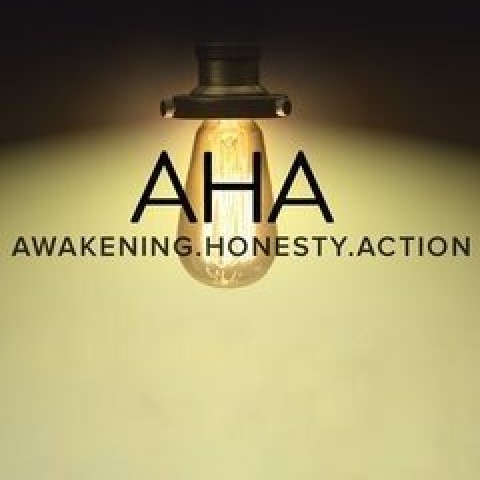 AHA Awakening, Honesty, Action