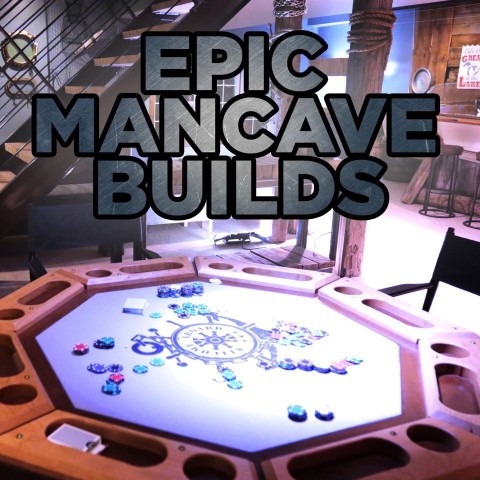 Epic Mancave Builds