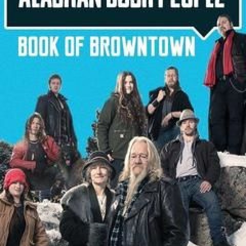 Alaskan Bush People: Book of Browntown