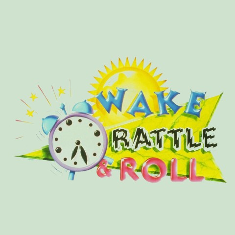 Wake, Rattle & Roll