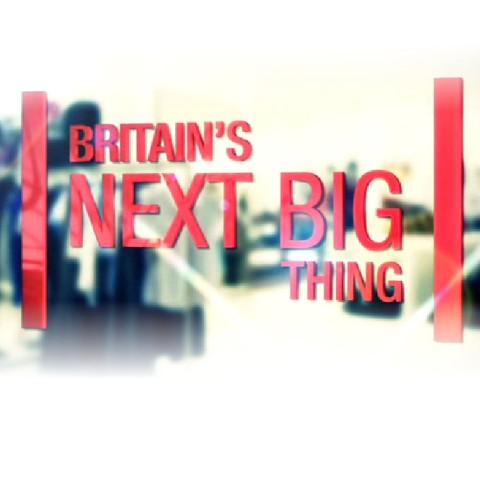 Britain's Next Big Thing