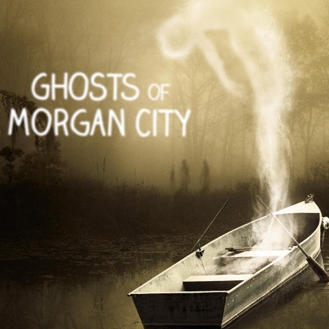 Ghosts of Morgan City