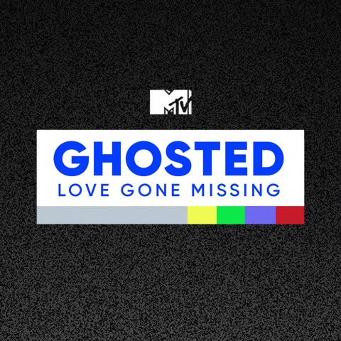 MTV's Ghosted: Love Gone Missing