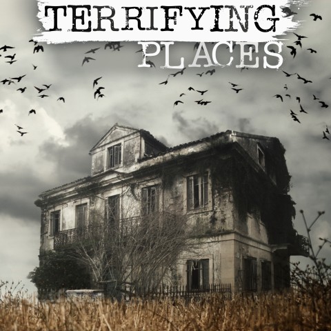 Most Terrifying Places