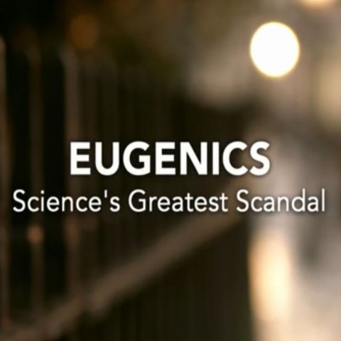 Eugenics: Science's Greatest Scandal