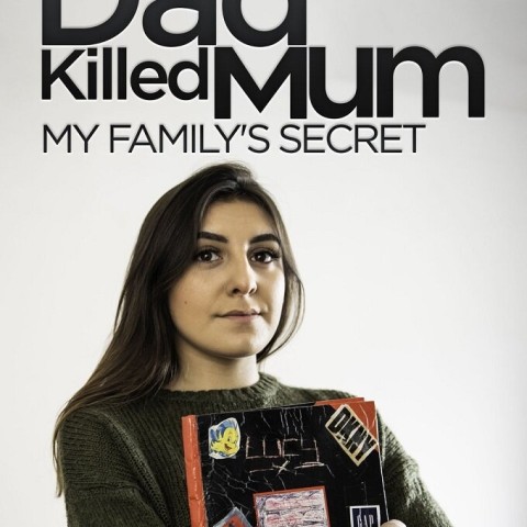 Why Dad Killed Mum: My Family's Secret