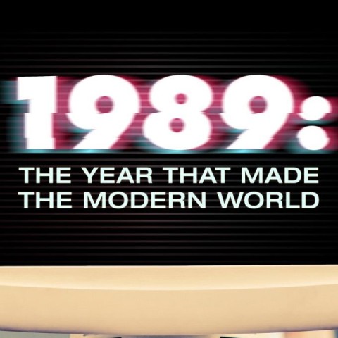 1989: The Year That Made the Modern World