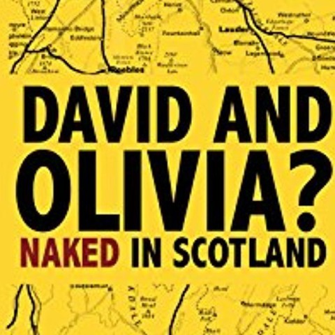 David and Olivia? - Naked in Scotland
