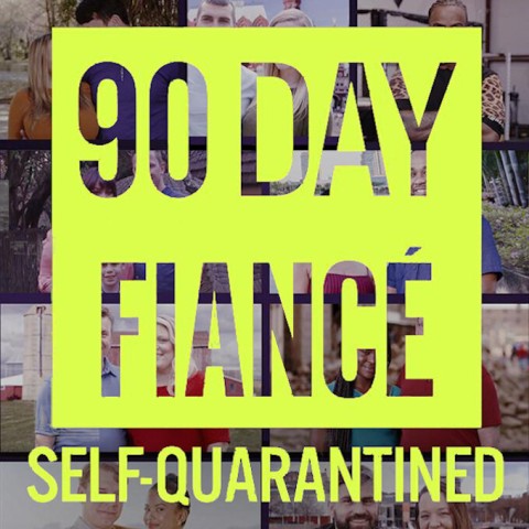 90 Day Fiancé: Self-Quarantined