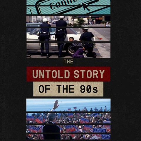 The Untold Story of the 90s