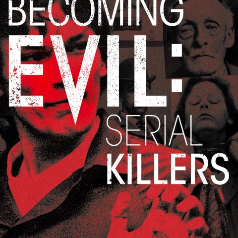 Becoming Evil: Serial Killers