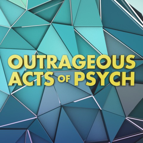 Outrageous Acts of Psych