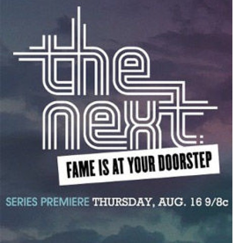 The Next: Fame is at Your Doorstep