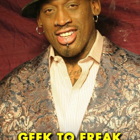 Geek to Freak with Dennis Rodman