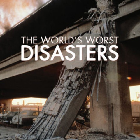 The World's Worst Disasters