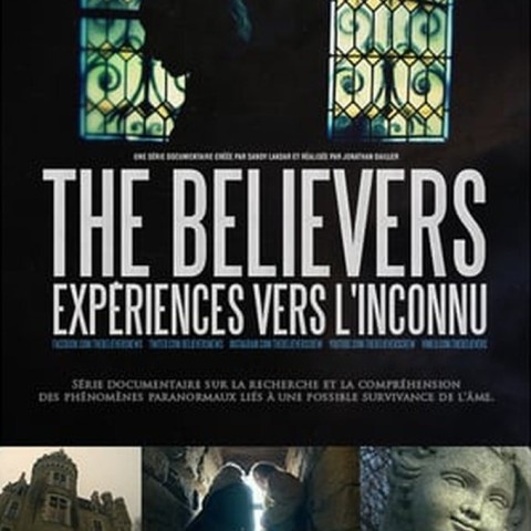 The Believers : Expériences vers l'inconnu