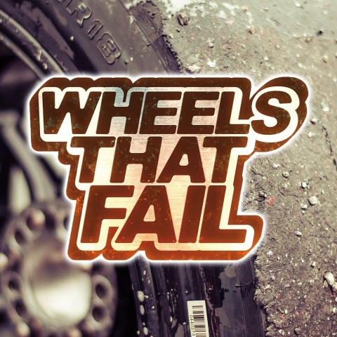 Wheels That Fail