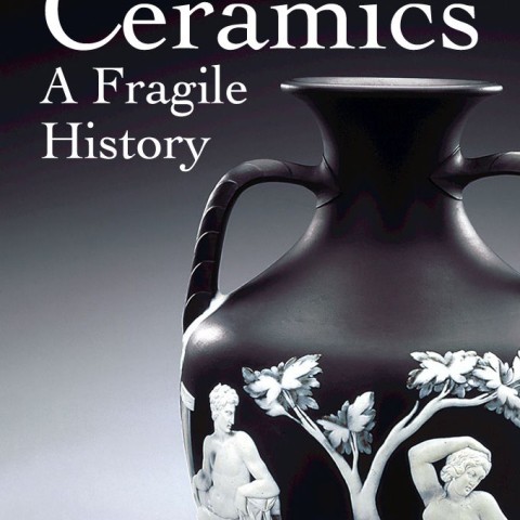 Ceramics: A Fragile History