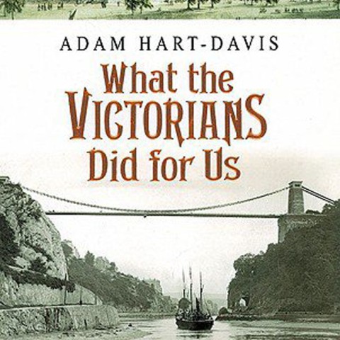 What the Victorians Did for Us