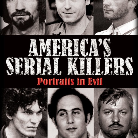 America's Serial Killers: Portraits in Evil