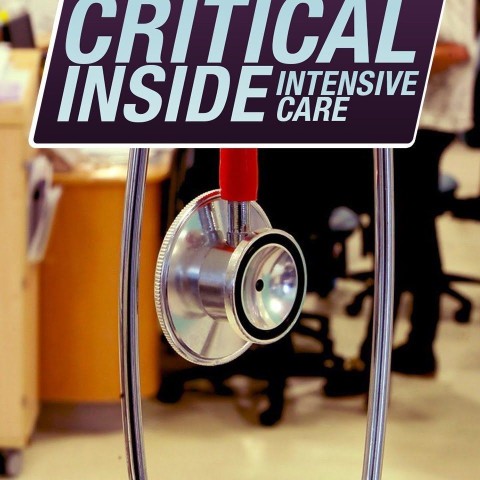 Critical: Inside Intensive Care