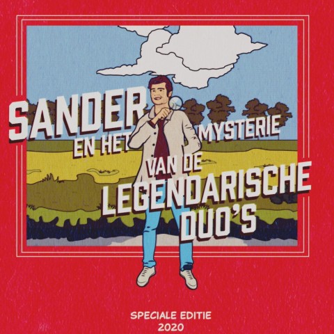 Sander en het Mysterie van de Legendarische Duo's