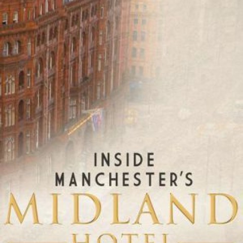 Inside Manchester's Midland Hotel