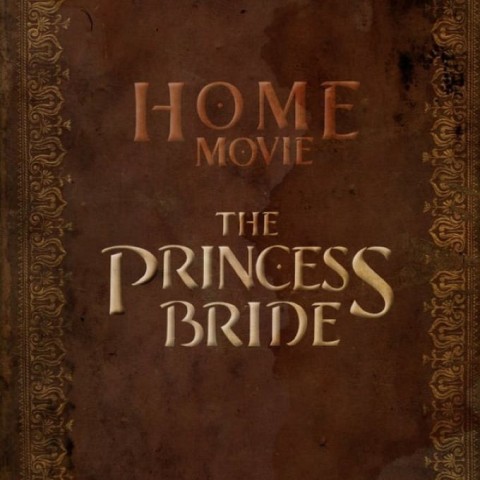 Home Movie: The Princess Bride