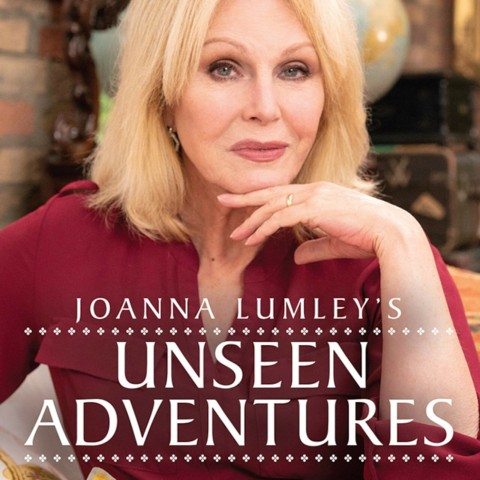 Joanna Lumley's Unseen Adventures