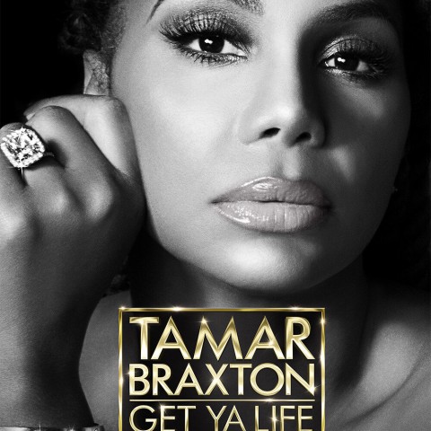 Tamar Braxton: Get Ya Life!